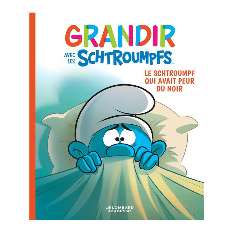 Grandir Avec Les Schtroumpfs Tome 1 Le Schtroumpf Qui Avait Peur Du Noir