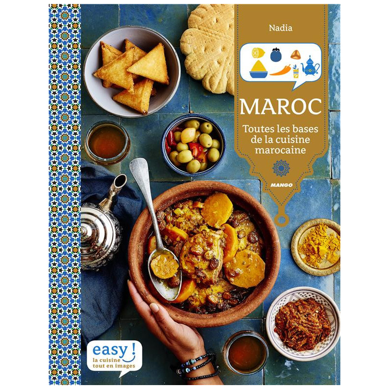 Maroc - Toutes Les Bases De La Cuisine Marocaine