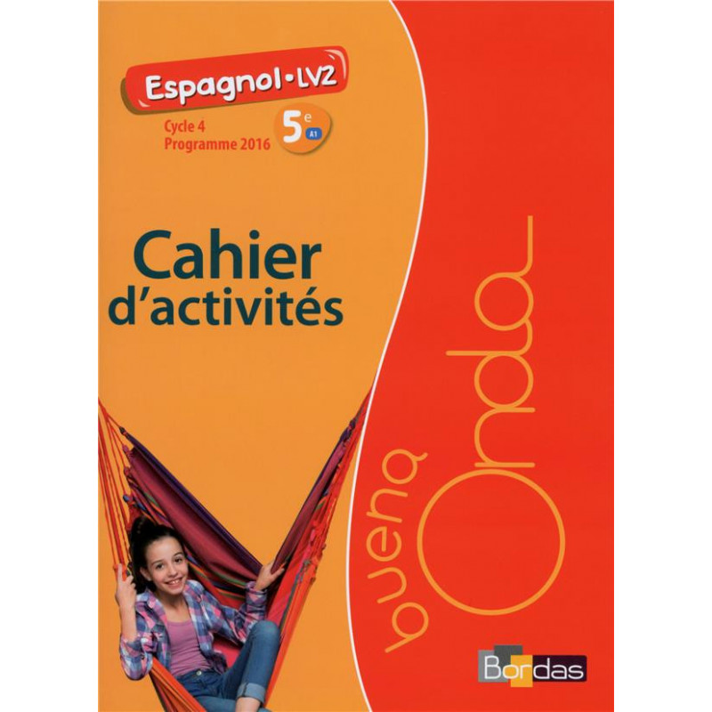 BUENA ONDA : Espagnol - LV.2 - 5ème - Cahier D'activités De L'élève ...