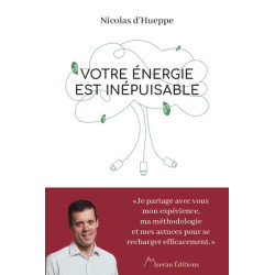 Votre énergie est inépuisable