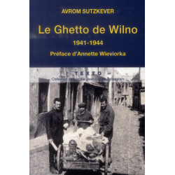 Le ghetto de Wilno, 1941-1944