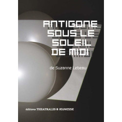 Antigone sous le soleil de...