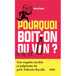 Pourquoi boit-on du vin ?...