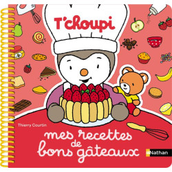 T'choupi : mes recettes de...