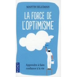 La force de l'optimisme -...