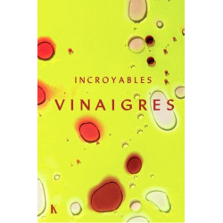 Incroyables vinaigres