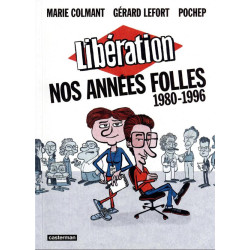 Libération, nos années...