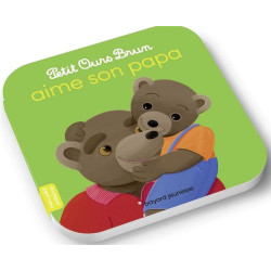 Petit Ours Brun aime son papa